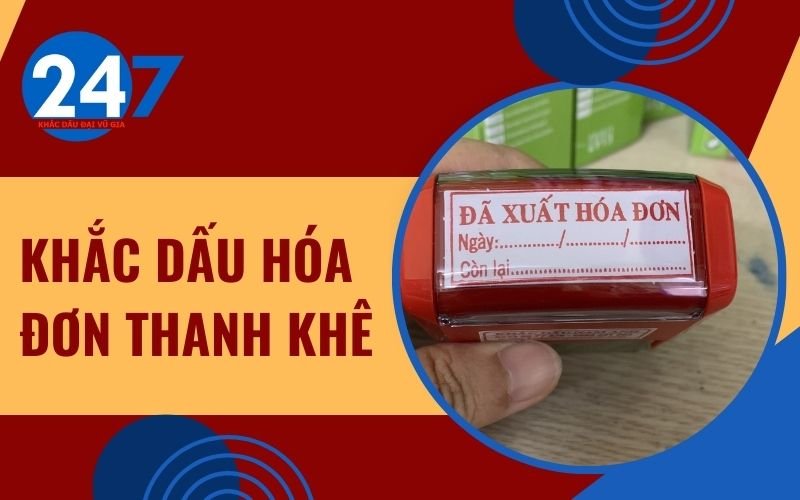 Khắc dấu hóa đơn Thanh Khê