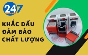 Khắc dấu đảm bảo chất lượng