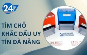 Tìm chỗ khắc dấu uy tín Đà Nẵng