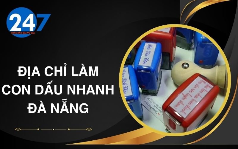 Địa chỉ làm con dấu nhanh Đà Nẵng